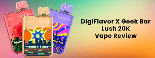 DigiFlavor X Geek Bar Lush 20K Disposable Vape Overview