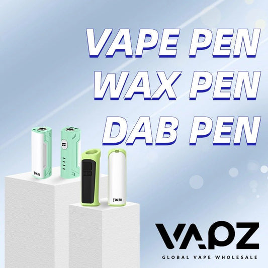 Vape Pen, Wax Pen, Dab Pen – What the Difference - Vapz Vape Wholesale